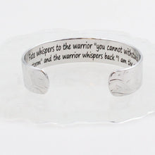 Load image into Gallery viewer, Fate whispers to the warrior, &quot;you cannot withstand the storm.&quot; The warrior whispers back &quot;I am the storm.&quot; Inspirational 5/8&quot; Cuff with embossed pattern
