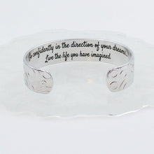 Load image into Gallery viewer, Go confidently in the direction of your dreams...  Inspirational Cuff
