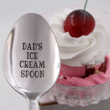 Load image into Gallery viewer, Dad&#39;s Ice Cream Spoon
