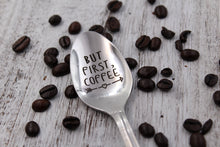 Load image into Gallery viewer, But First Coffee Spoon, Engraved Spoon, Stamped Silverware, Stamped Flatware, Stainless Steel Gifts, Coffee Gift, Mothers Day, Under 20
